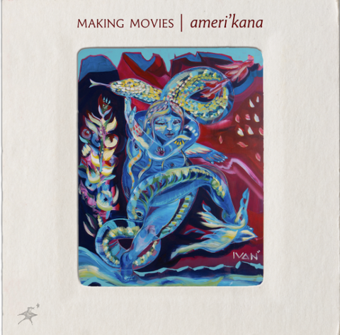 MAKING MOVIES RELEASES AMERI'KANA, THEIR COLLABORATIVE ALBUM WITH RUBÉN BLADES RESPONDING TO IMMIGRATION INJUSTICE