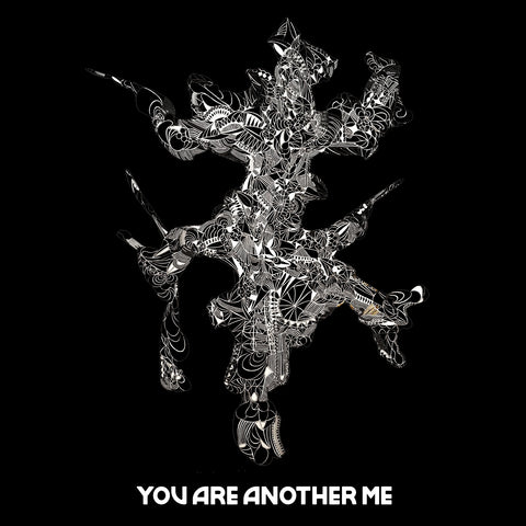 YOU ARE ANOTHER ME OUT NOW!