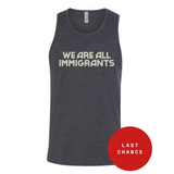 WE ARE ALL IMMIGRANTS TANK TOP (WOMEN'S)