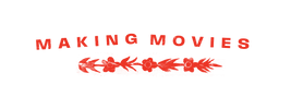 Making Movies - Home