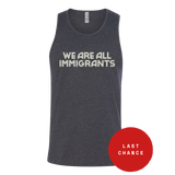 WE ARE ALL IMMIGRANTS TANK TOP (WOMEN'S)
