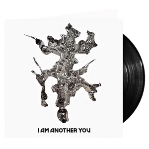 I AM ANOTHER YOU + YOU ARE ANOTHER ME (DELUXE VINYL)