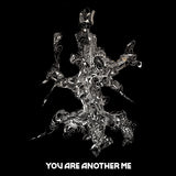 I AM ANOTHER YOU + YOU ARE ANOTHER ME (DELUXE VINYL)